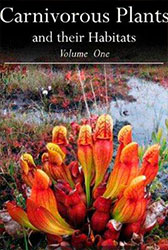 Carnivorous Plants and Their Habitats: Volume One by Steward McPherson
